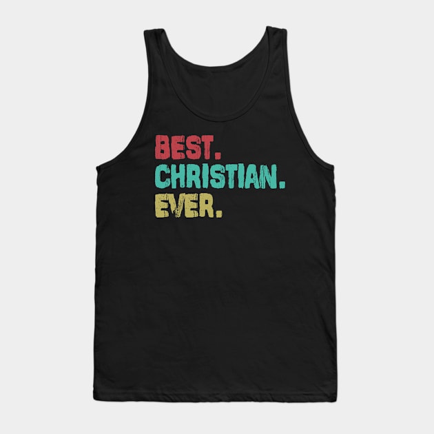 Christian, Best Name Ever, Name , Birthday, Middle name, FamilyChristian Middle Name Tank Top by crowae store